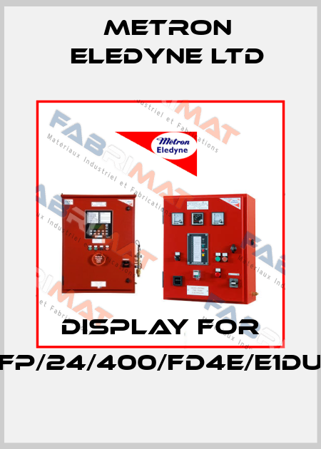 display for EFP/24/400/FD4e/E1dU3 Metron Eledyne Ltd