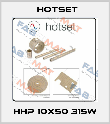 HHP 10X50 315W Hotset