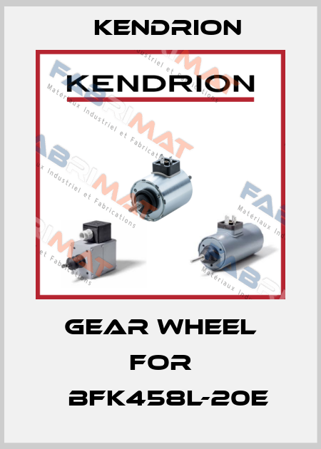 gear wheel for 	BFK458L-20E Kendrion