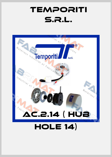 AC.2.14 ( Hub hole 14) Temporiti s.r.l.