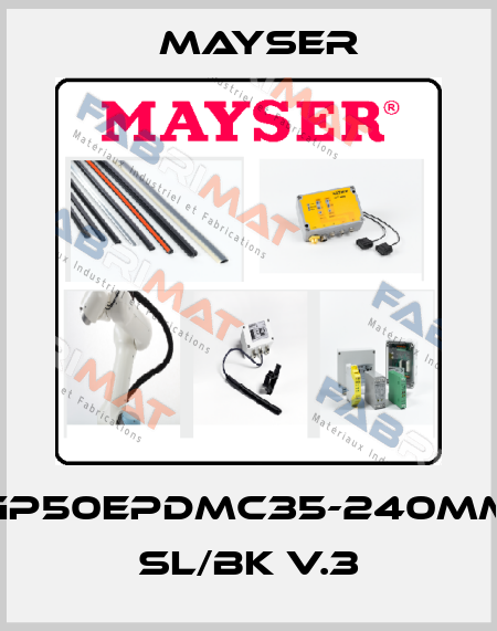 GP50EPDMC35-240MM SL/BK V.3 Mayser