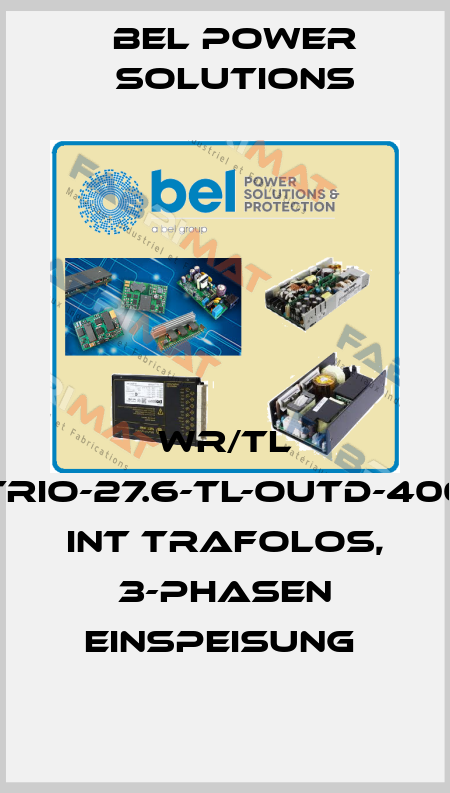 WR/TL TRIO-27.6-TL-OUTD-400 INT TRAFOLOS, 3-PHASEN EINSPEISUNG  Bel Power Solutions