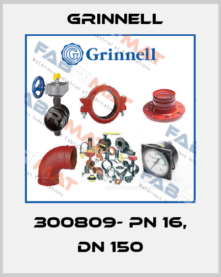 300809- PN 16, DN 150 Grinnell
