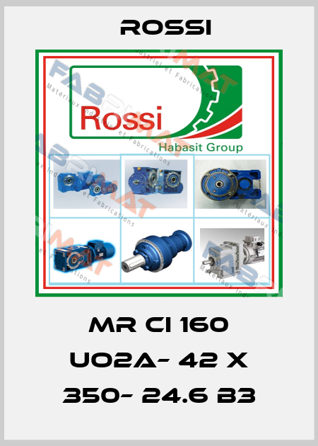 MR CI 160 UO2A– 42 x 350– 24.6 B3 Rossi