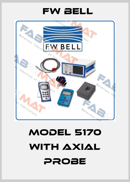 Model 5170 with axial probe FW Bell