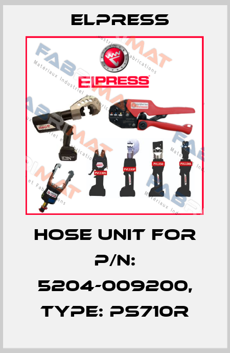 hose unit for p/n: 5204-009200, Type: PS710R Elpress