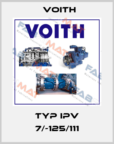 Typ IPV 7/-125/111 Voith