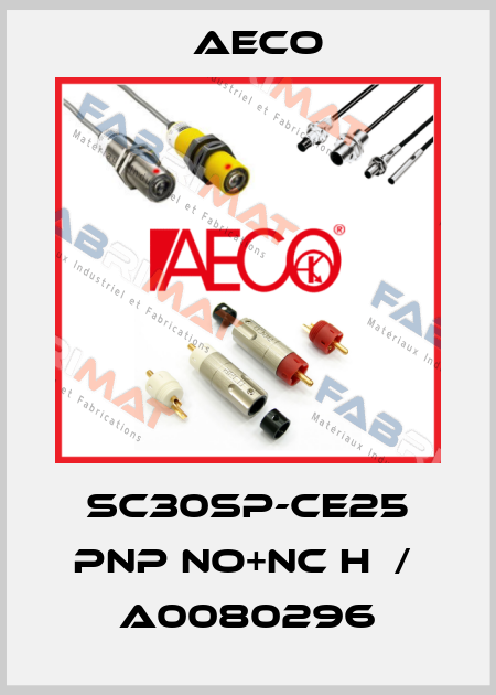 SC30SP-CE25 PNP NO+NC H  /  A0080296 Aeco