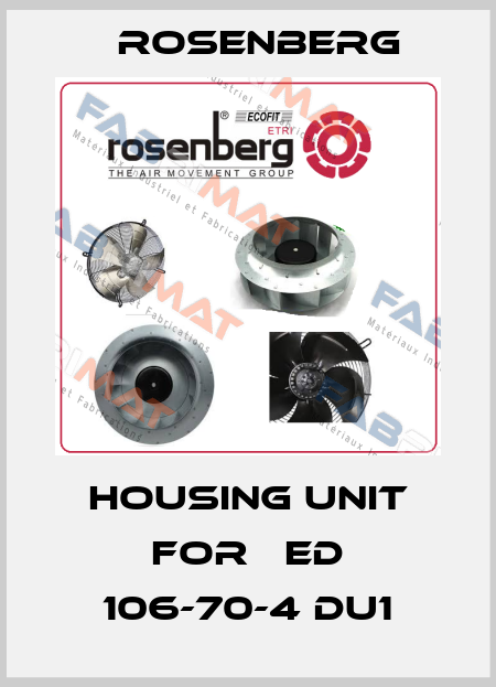 housing unit FOR 	ED 106-70-4 DU1 Rosenberg