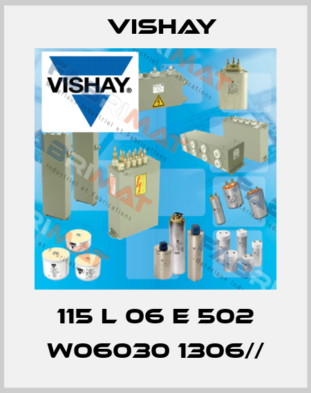 115 L 06 E 502 W06030 1306// Vishay