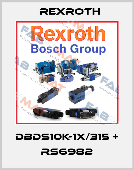 DBDS10K-1X/315 + RS6982 Rexroth