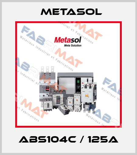 ABS104C / 125A Metasol