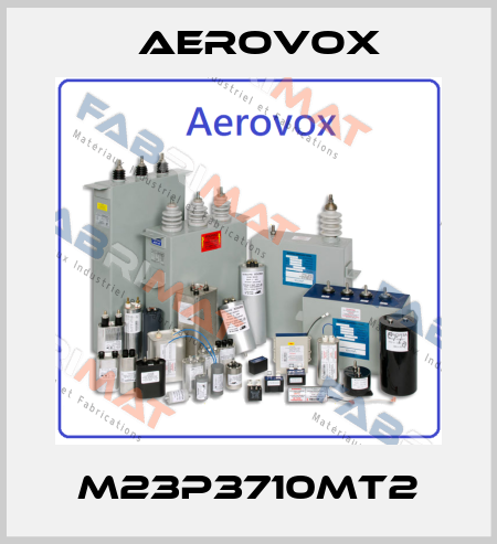 M23P3710MT2 Aerovox