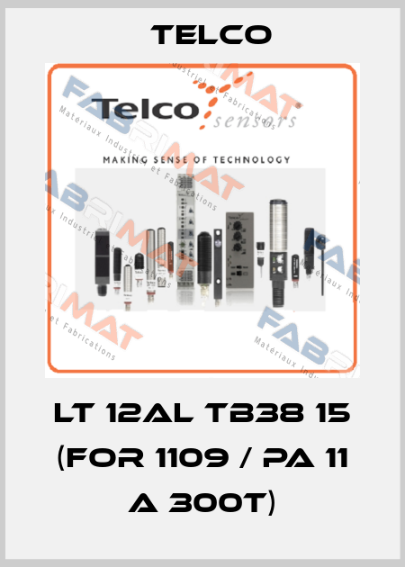 LT 12AL TB38 15 (for 1109 / PA 11 A 300T) Telco