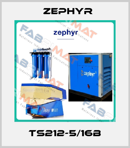 TS212-5/16B Zephyr