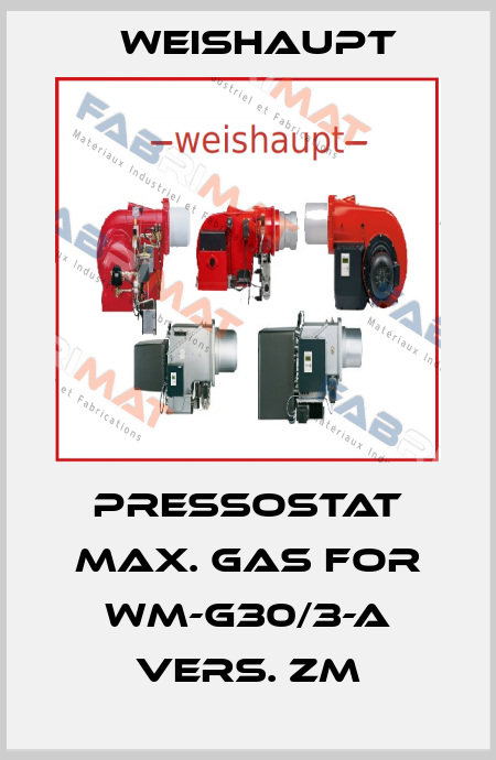 Pressostat max. gas for WM-G30/3-A vers. ZM Weishaupt