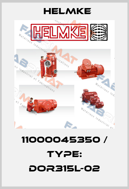 11000045350 / Type: DOR315L-02 Helmke