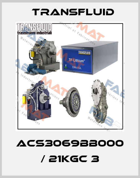 ACS3069BB000 / 21KGC 3 Transfluid