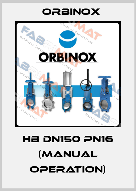 HB DN150 PN16 (manual operation) Orbinox