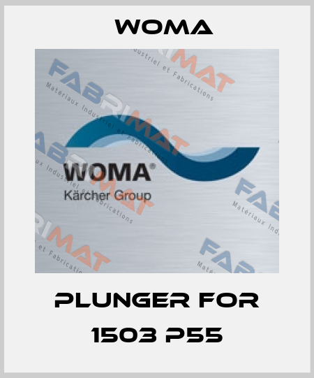 plunger for 1503 P55 Woma