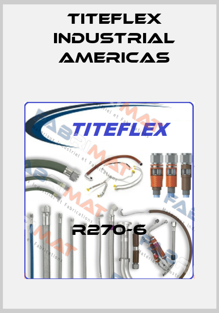 R270-6 Titeflex industrial Americas