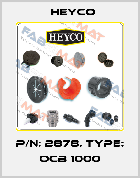 P/N: 2878, Type: OCB 1000 Heyco