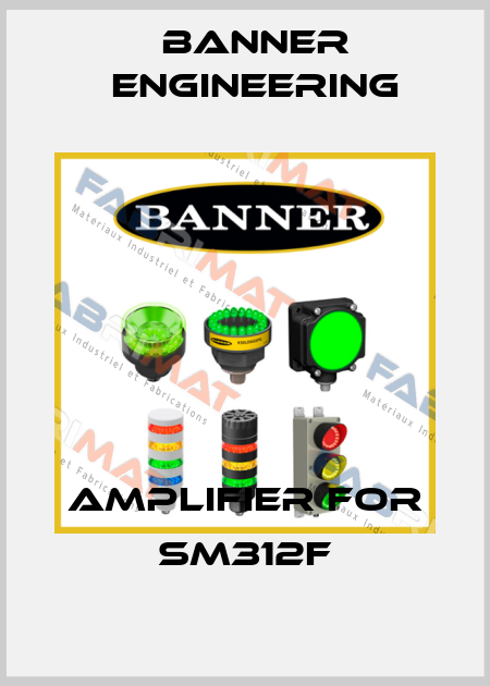 amplifier for SM312F Banner Engineering