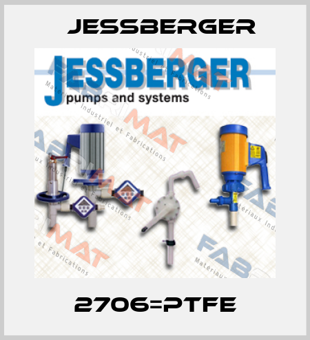 2706=PTFE Jessberger