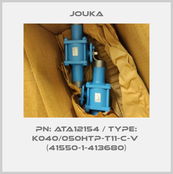 PN: ATA12154 / Type: K040/050HTP-T11-C-V  (41550-1-413680) Jouka