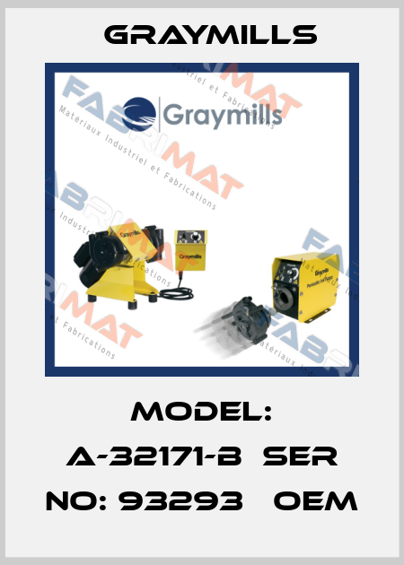 Model: A-32171-B  Ser No: 93293   OEM Graymills
