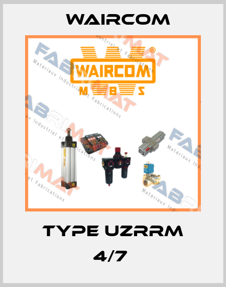 Type UZRRM 4/7  Waircom