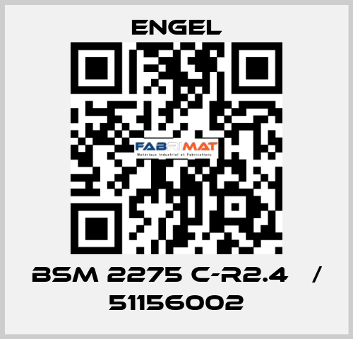 BSM 2275 C-R2.4   / 51156002 ENGEL