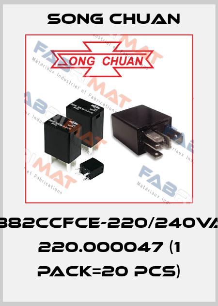 8882CCFCE-220/240VAC 220.000047 (1 pack=20 pcs) SONG CHUAN