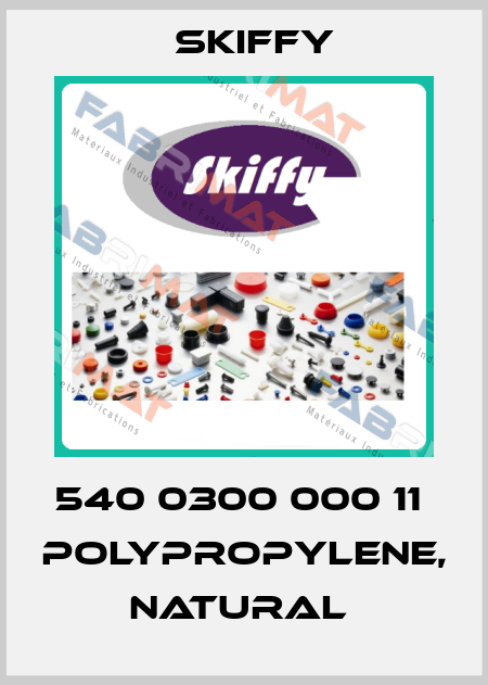 540 0300 000 11  Polypropylene, natural  Skiffy