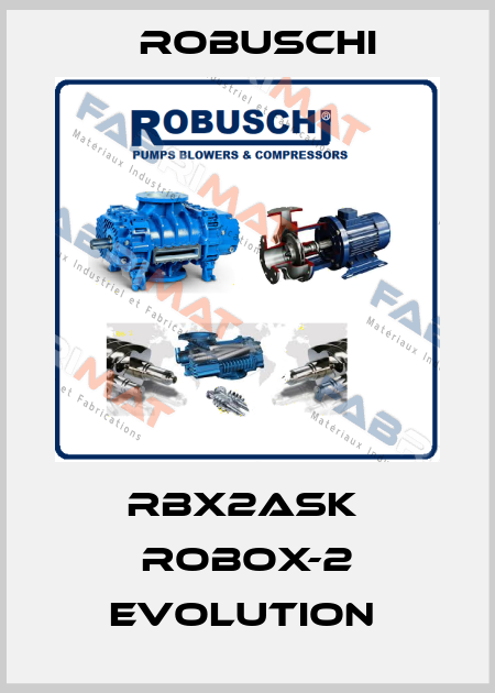 RBX2ASK  ROBOX-2 EVOLUTION  Robuschi