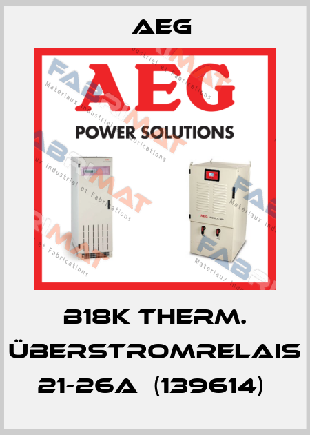 b18K Therm. Überstromrelais 21-26A  (139614)  AEG