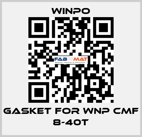 gasket for WNP CMF 8-40T WINPO