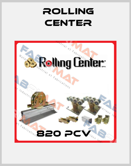 820 PCV  Rolling Center