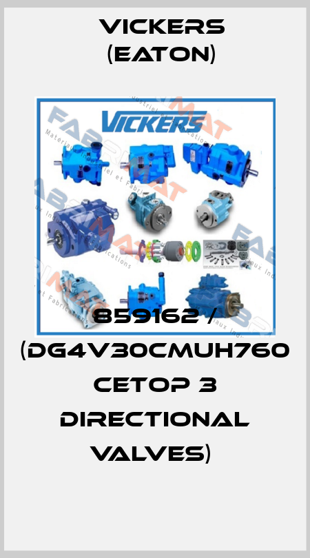 859162 / (DG4V30CMUH760 Cetop 3 Directional Valves)  Vickers (Eaton)