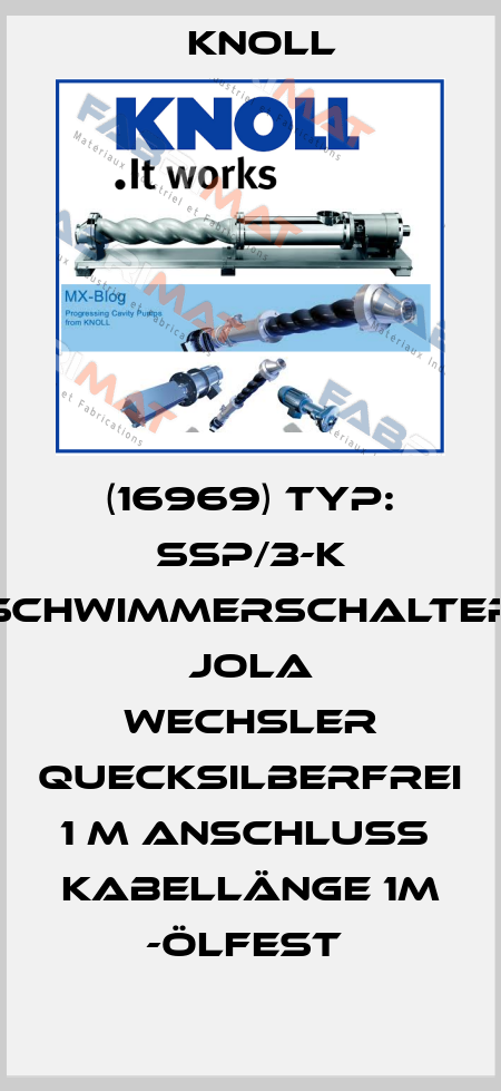 (16969) Typ: SSP/3-K Schwimmerschalter Jola Wechsler Quecksilberfrei  1 m Anschluß  Kabellänge 1m -ölfest  KNOLL