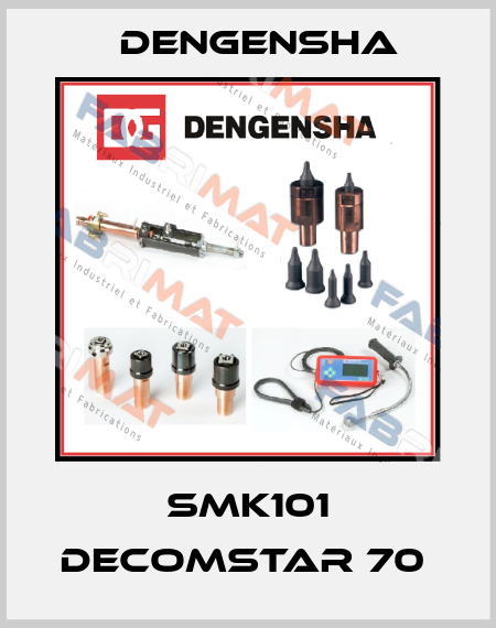 SMK101 DECOMSTAR 70  Dengensha