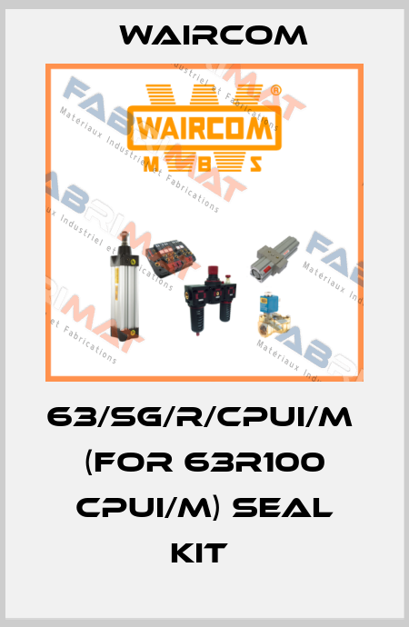 63/SG/R/CPUI/M  (for 63R100 CPUI/M) seal kit  Waircom