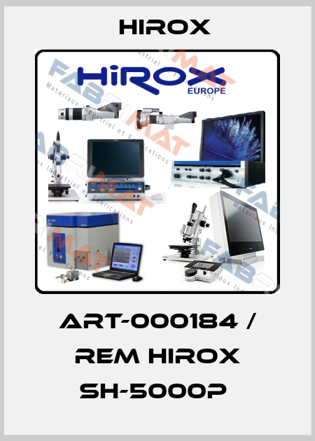 ART-000184 / REM HIROX SH-5000P  Hirox