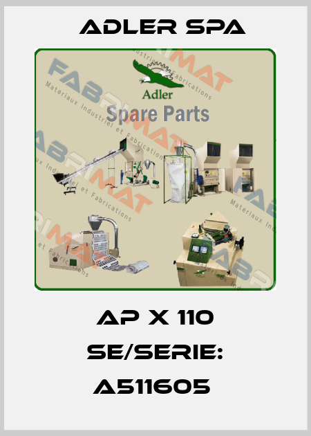 AP X 110 SE/SERIE: A511605  Adler Spa
