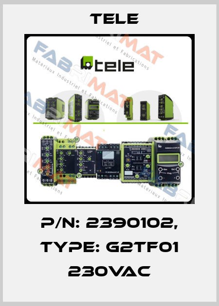 P/N: 2390102, Type: G2TF01 230VAC Tele