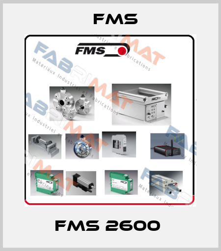 FMS 2600  Fms