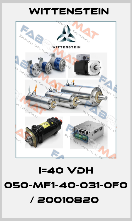 I=40 VDH 050-MF1-40-031-0F0 / 20010820  Wittenstein