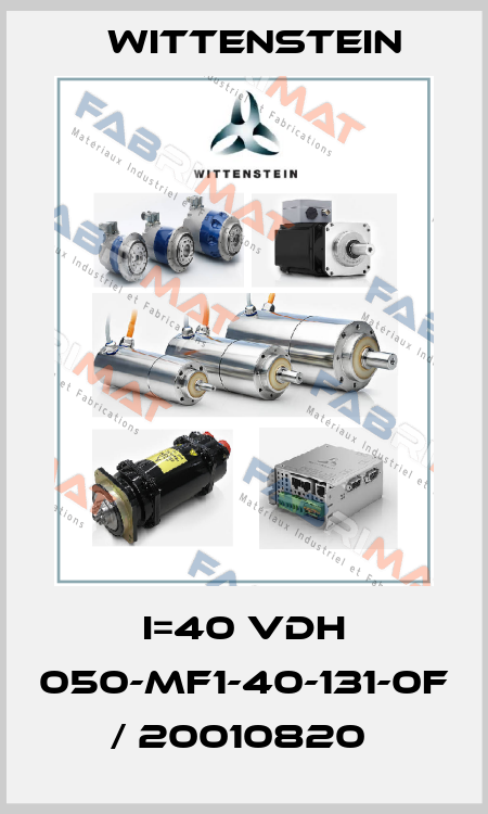 I=40 VDH 050-MF1-40-131-0F / 20010820  Wittenstein