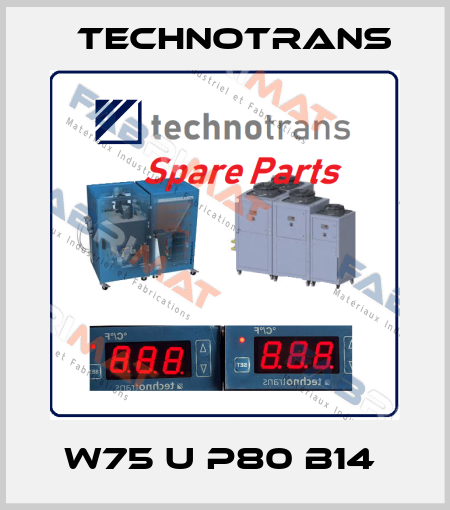 W75 U P80 B14  Technotrans