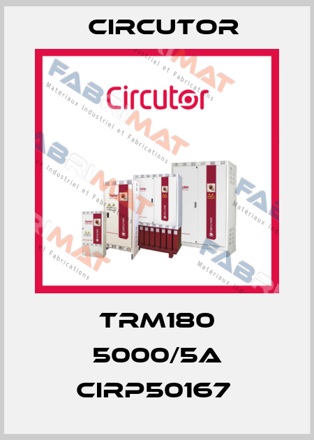 TRM180 5000/5A CIRP50167  Circutor